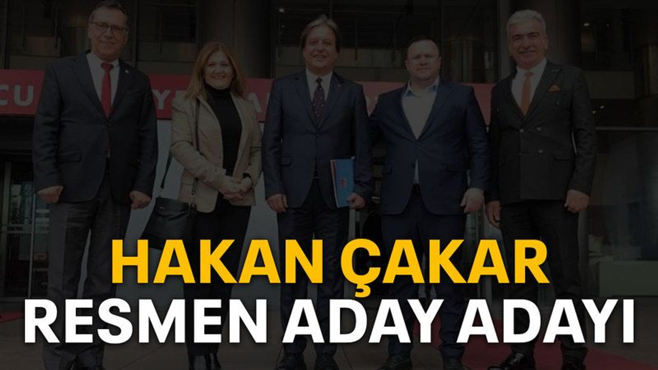 Hakan Çakar resmen aday adayı